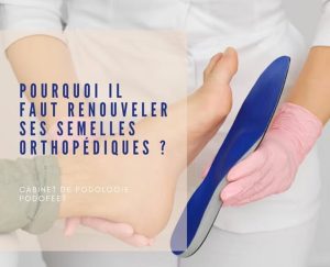 Semelles orthopédiques à Ariana -Podologue Ons Saadaoui